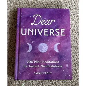 Dear Universe: 200 Mini Meditations for Instant Manifestations Sarah Prout